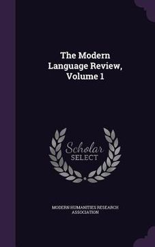 portada The Modern Language Review, Volume 1 (en Inglés)