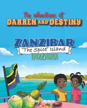 portada The Adventures of Darren and Destiny - Zanzibar - The Spice Islands (en Inglés)