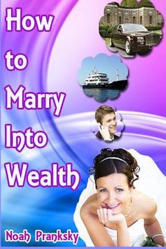 portada How to Marry Into Wealth (en Inglés)