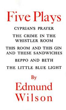 portada five plays: cyprian's prayer/the crime in the whistler room/this room and this gin and these sandwiches/beppo and beth/the little