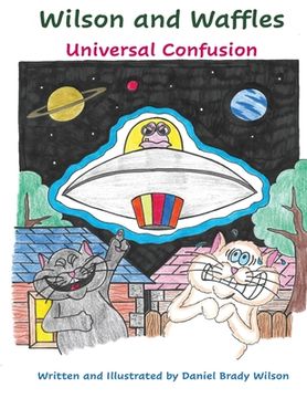 portada Wilson and Waffles: Universal Confusion: : Universal Confusion (in English)