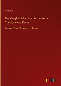 portada Real-Enzyklopädie für protestantische Theologie und Kirche: Sechster Band: Heriger bis Johanna 