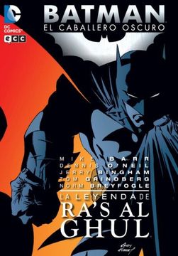 Libro Batman, el Caballero Oscuro: La Leyenda de Ra's al Ghul, Mike W.  Barr, ISBN 9788415628002. Comprar en Buscalibre