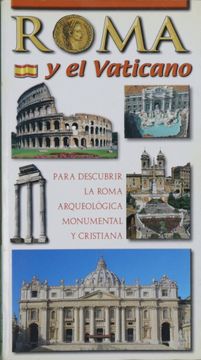 portada Roma y el Vaticano. Para Descubrir la Roma Arqueologica y Monumental
