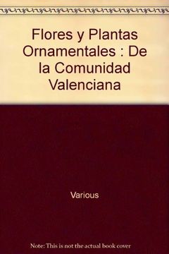 portada Flores y Plantas Ornamentales de la Comunidad Valenciana (2ª Ed. )