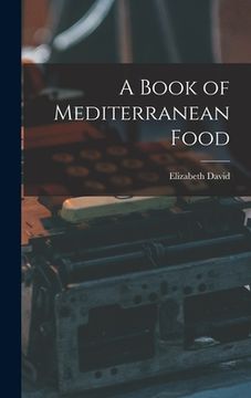 portada A Book of Mediterranean Food (in English)