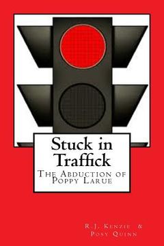 portada Stuck in Traffick: The Story of Poppy Larue (en Inglés)