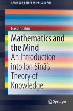 portada Mathematics and the Mind: An Introduction into Ibn Sīnā’s Theory of Knowledge (SpringerBriefs in Philosophy)
