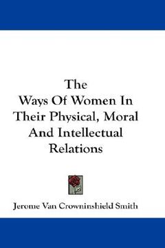 portada the ways of women in their physical, moral and intellectual relations