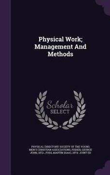 portada Physical Work; Management And Methods (en Inglés)