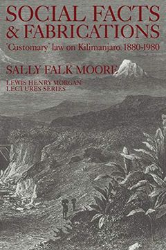 portada Social Facts and Fabrications: "Customary" law on Kilimanjaro, 1880-1980 (Lewis Henry Morgan Lectures) (en Inglés)