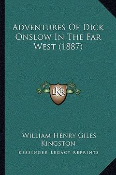 portada adventures of dick onslow in the far west (1887) (en Inglés)