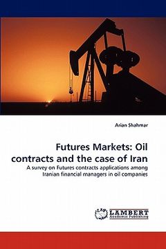 portada futures markets: oil contracts and the case of iran (en Inglés)