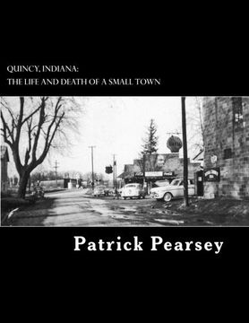 portada Quincy, Indiana: The Life and Death of a Small Town