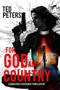 portada For god and Country: Leona Foxx Suspense Thriller #1: Volume 1 (in English)