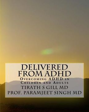 portada Delivered from ADHD: Overcoming ADHD in Children and Adults (in English)