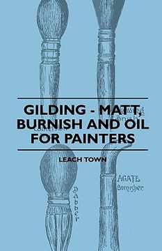 portada gilding - matt, burnish and oil for painters (en Inglés)