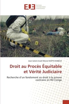portada Droit au Procès Équitable et Vérité Judiciaire (en Francés)