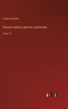 portada Historia natural, general y particular: Tomo 15