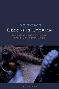 portada Becoming Utopian: The Culture and Politics of Radical Transformation (in English)