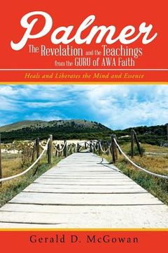 portada Palmer: Heals and Liberates the Mind and Essence (in English)