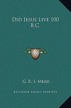 portada did jesus live 100 b.c. (en Inglés)