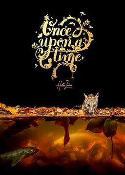 portada Once Upon a Time: An Intimate Insight Through Storytelling and Wildlife Photography. (en Inglés)