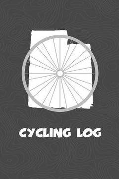 portada Cycling Log: Utah Cycling Log for tracking and monitoring your workouts and progress towards your bicycling goals. A great fitness (in English)