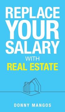 portada Replace Your Salary With Real Estate (in English)