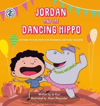 portada Jordan and the Dancing Hippo: Rhyming Picture Book for Beginners and Early Readers (en Inglés)