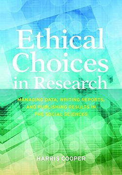 portada Ethical Choices in Research: Managing Data, Writing Reports, and Publishing Results in the Social Sciences