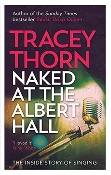 portada Naked at the Albert Hall: The Inside Story of Singing