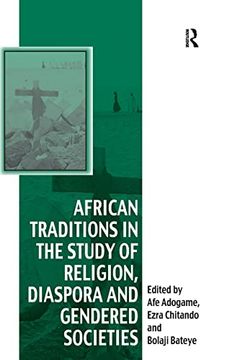 portada African Traditions in the Study of Religion, Diaspora and Gendered Societies (Vitality of Indigenous Religions) (en Inglés)