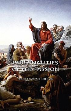 portada personalities of the passion - a devotional study of some of the characters who played a part in a drama of christ's passion and resurrection (en Inglés)