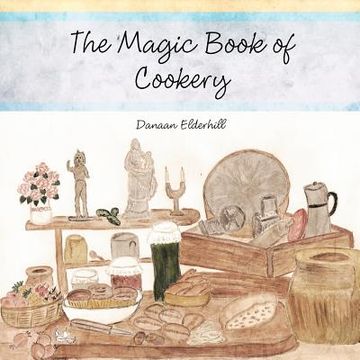 portada the magic book of cookery: danaan elderhill (en Inglés)