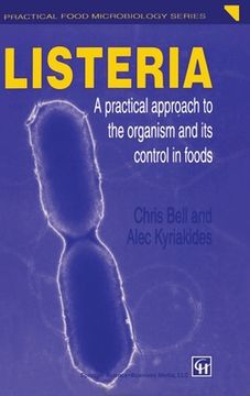 portada Listeria: A Practical Approach to the Organism and its Control in Foods (Practical Food Microbiology) (in English)