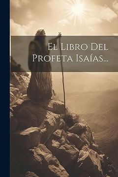 portada El Libro del Profeta Isaías. (in Spanish)