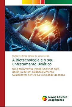 portada A Biotecnologia e o seu Enfretamento Bioético: Uma Ferramenta Transdisciplinar Para Garantia de um Desenvolvimento Sustentável Dentro da Sociedade de Risco