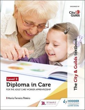 portada The City & Guilds Textbook Level 2 Diploma in Care for the Adult Care Worker Apprenticeship