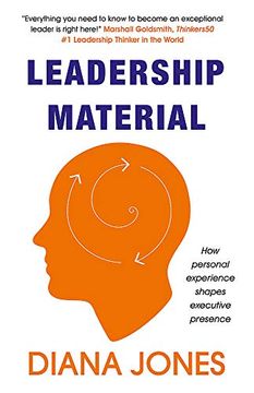 portada Leadership Material: How Personal Experience Shapes Executive Presence (en Inglés)