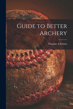 portada Guide to Better Archery (en Inglés)