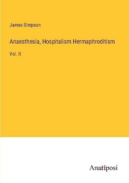 portada Anaesthesia, Hospitalism Hermaphroditism: Vol. II (in English)