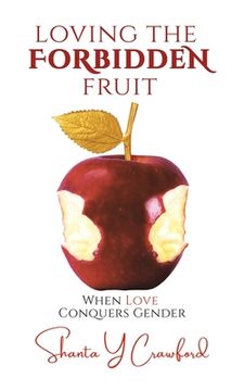 portada Loving the Forbidden Fruit: When Love Conquers Gender (in English)