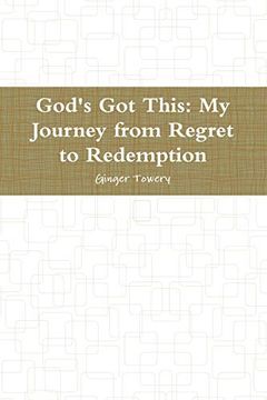 portada God's got This: My Journey From Regret to Redemption (in English)