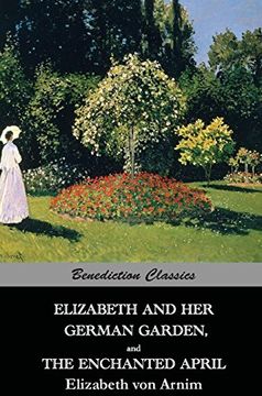 portada Elizabeth and her German Garden, and the Enchanted April (in English)