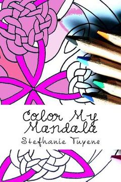 portada Color My Mandala: Adult Coloring Book (en Inglés)