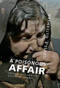 portada A Poisonous Affair Hardback: America, Iraq, and the Gassing of Halabja (en Inglés)