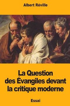 portada La Question des Évangiles devant la critique moderne (in French)