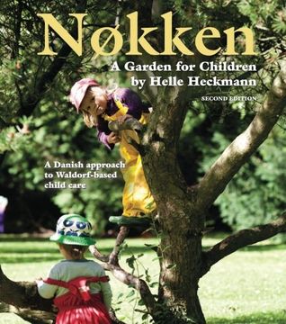 portada Nokken: A Garden for Children: A Danish Approach to Waldorf-Based Child Care (en Inglés)