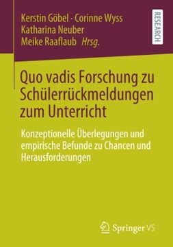portada Quo Vadis Forschung zu Schã¼Lerrã¼Ckmeldungen zum Unterricht: Konzeptionelle ã Berlegungen und Empirische Befunde zu Chancen und Herausforderungen 